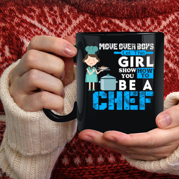 This Girl Show You How To Be A Chef Coffee Mug, Gift For Wife Coffee Cup