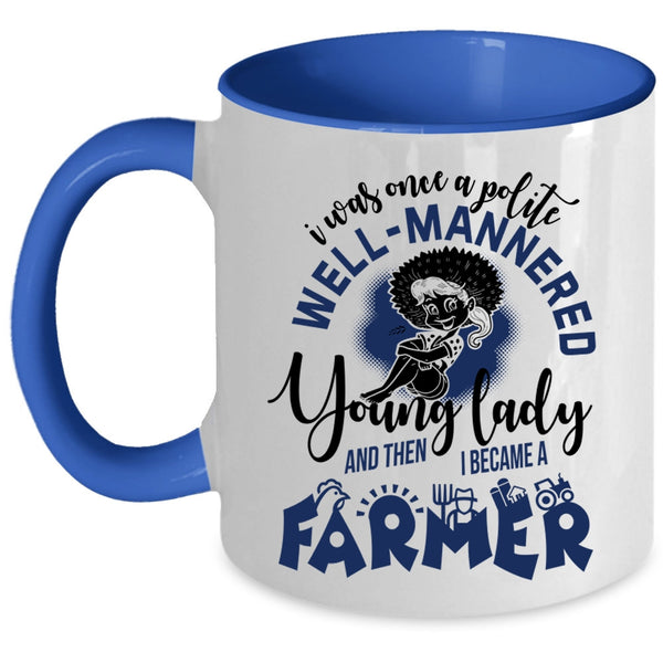 I Became A Farmer Coffee Mug, Young Lady Accent Mug