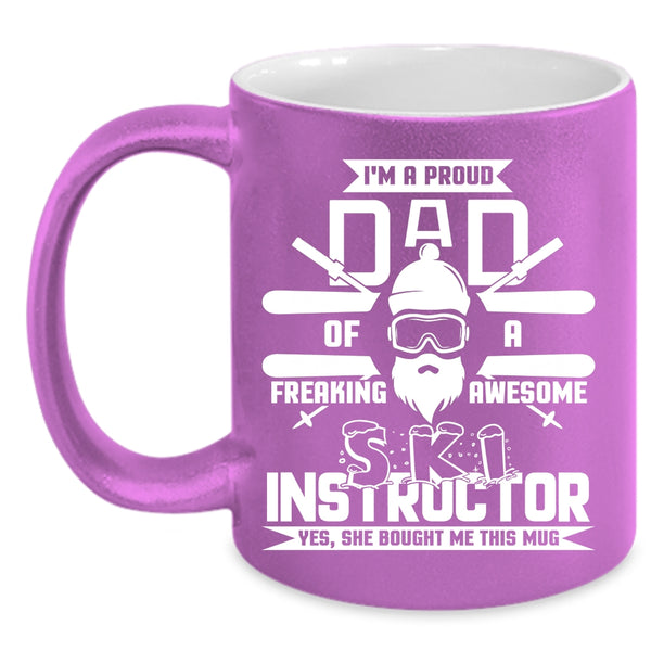 I'm A Proud Dad Of A Ski Instructor Coffee Mug, Cute Ski Instructor Coffee Cup
