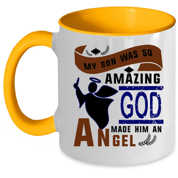 God Made Him An Angel Coffee Mug, My Son Was So Amazing Accent Mug