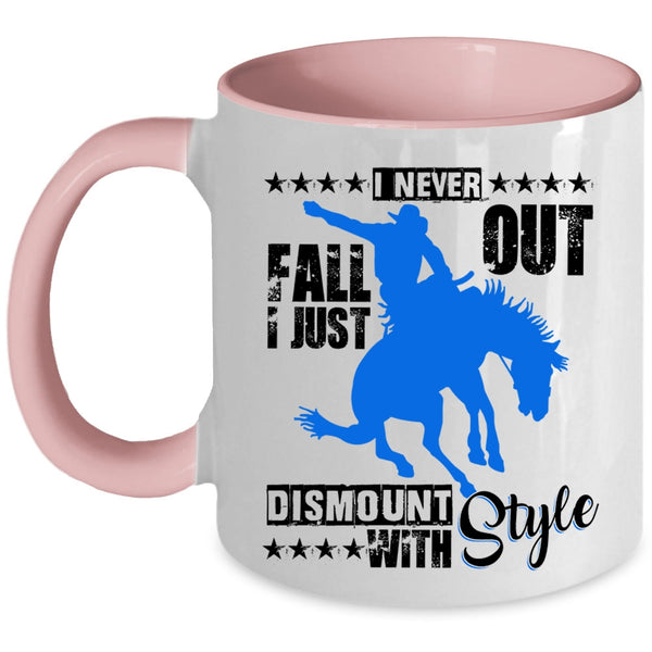 I Just Dismount With Style Coffee Mug, I Never Fall Out Accent Mug