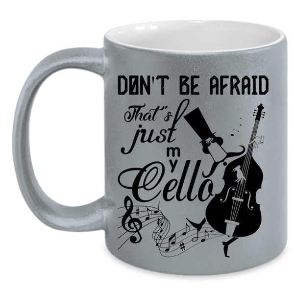 Cute Cello Player Coffee Mug, That's Just My Cello Accent Mug