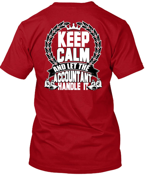 Let The Accountant Handle It T Shirt, Being An Accountant T Shirt