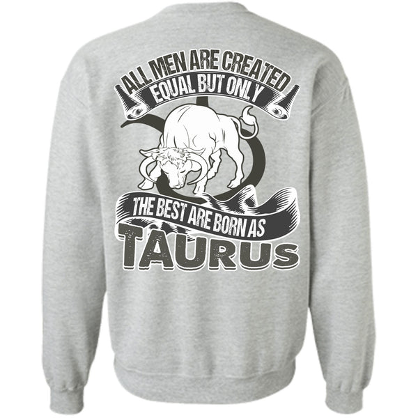 I Love Taurus T Shirt, The Best Are Born As Taurus Sweatshirt