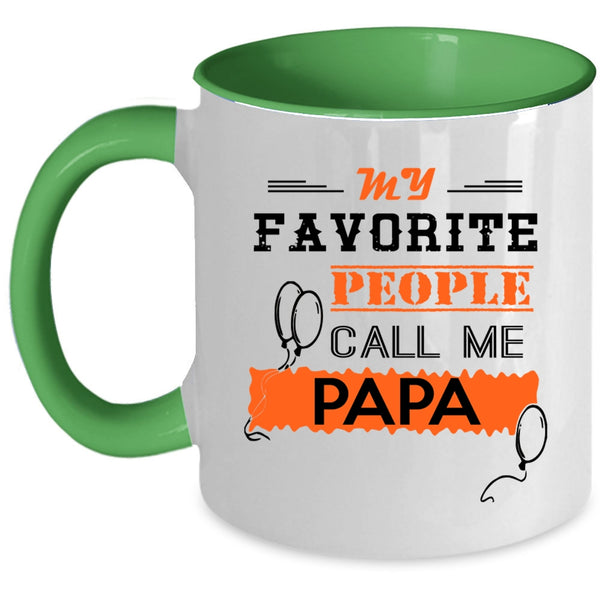Call Me Papa Coffee Mug, My Favorite People Call Me Papa Accent Mug