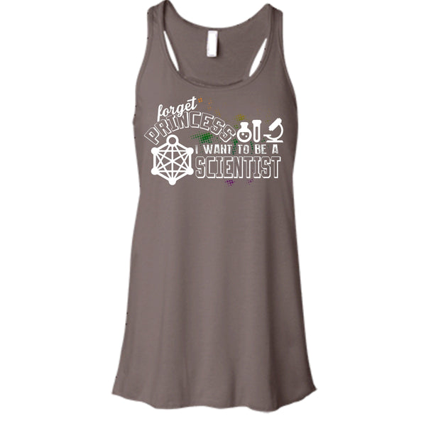 Forget Princess T Shirt, I Want To Be A Scientist Tank Top