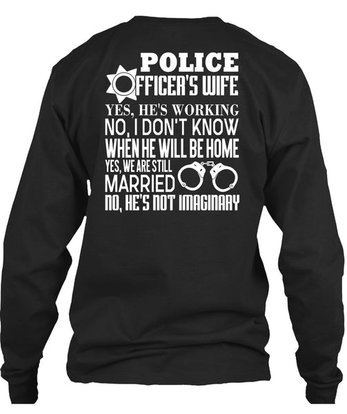 Police Officer's Wife T Shirt, We Are Still Married T Shirt
