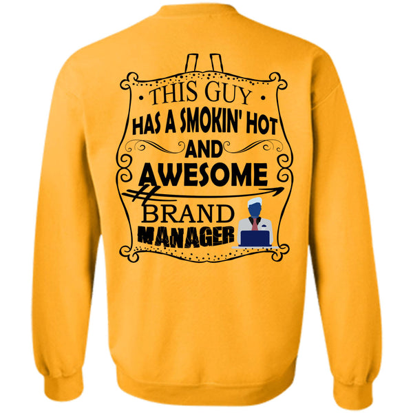 Being A Manager T Shirt, This Guy Has A Smoking Hot Brand Manager Sweatshirt