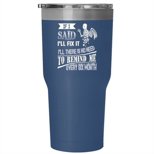 If I said I'll Fix It Tumbler 30 oz Stainless Steel, Awesome Mechanics Travel Mug