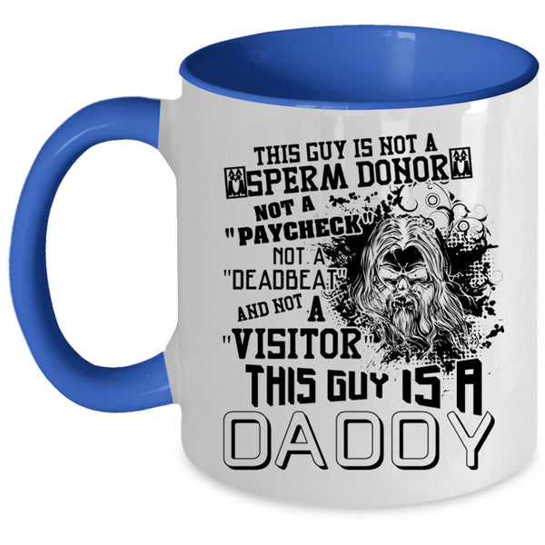 Cool Gift For Dad Coffee Mug, This Guy Is A Daddy Accent Mug