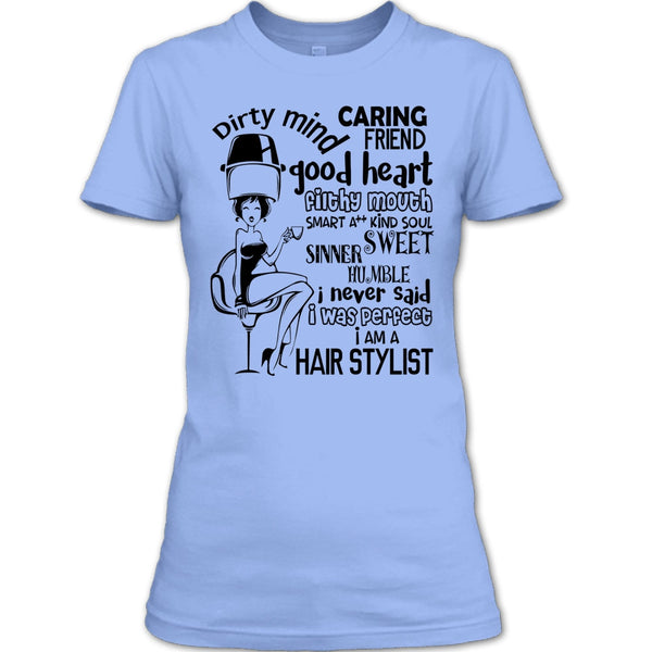 Dirty Mind T Shirt, Coolest Hairstylist T Shirt