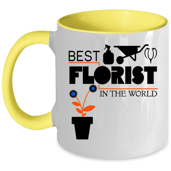 Best Florist Ever Coffee Mug, Best Florist In The World Accent Mug
