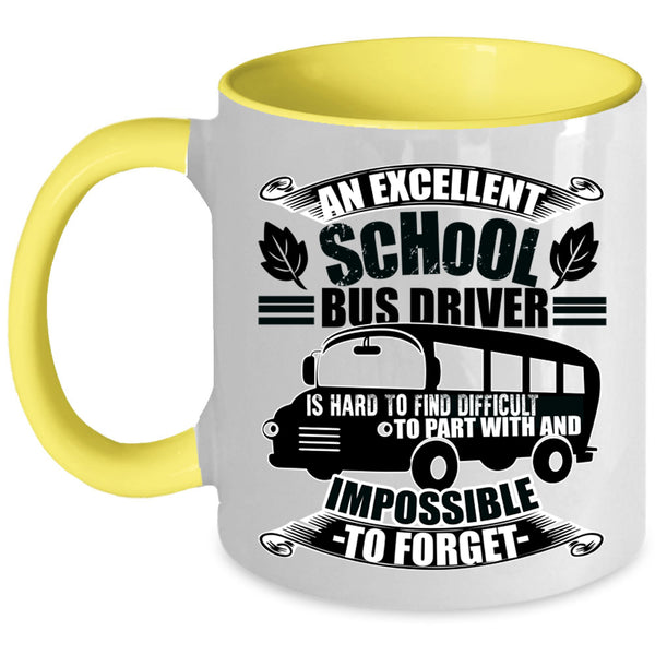 Cool Bus Driver Coffee Mug, An Excellent School Bus Driver Accent Mug