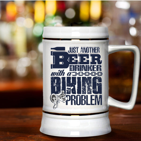 With A Biking Problem Beer Stein 22oz, Just Another Beer Drinker Beer Mug