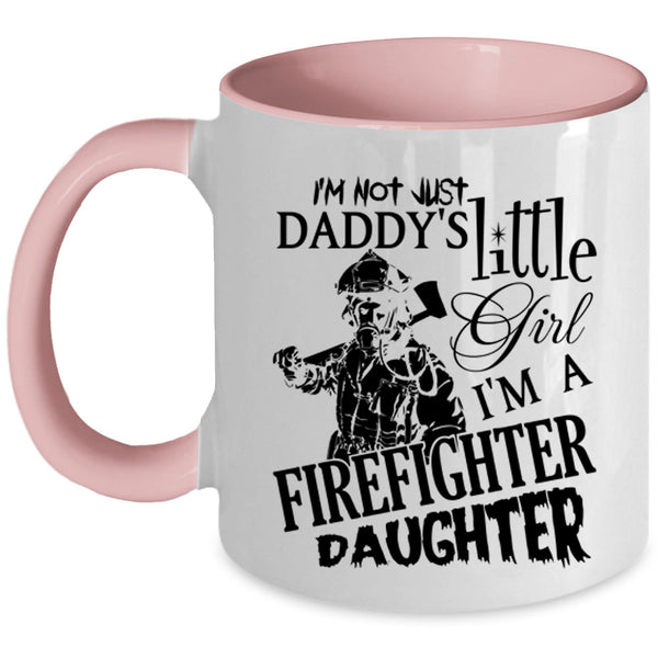 Pretty Daughter Coffee Mug, I'm A Firefighter's Daughter Accent Mug