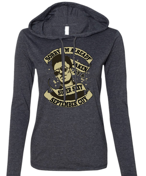 I'm Already Taken By A September Guy T Shirt, Being A Boyfriend T Shirt (Anvil Ladies Ringspun Hooded)