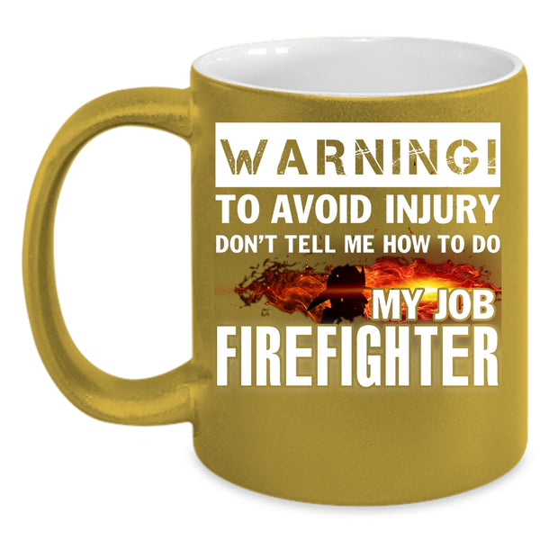 Firefighter Coffee Mug, Cool Gift For Firefighter Coffee Cup