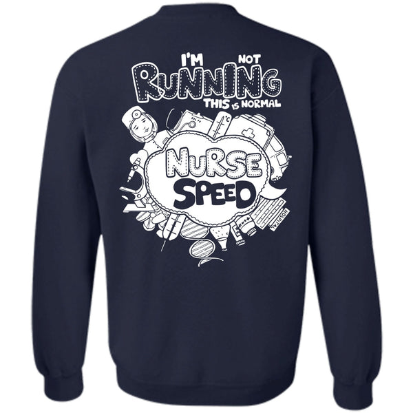 This Is Normal Nurse Speed T Shirt, I Love Nursing Sweatshirt