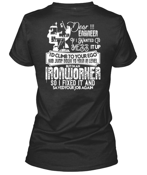 I'm An Ironworker T Shirt, I Fixed It T Shirt