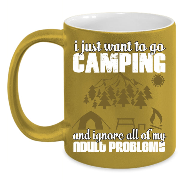 I Just Want To Go Camping Coffee Mug, Funny Camping Coffee Cup