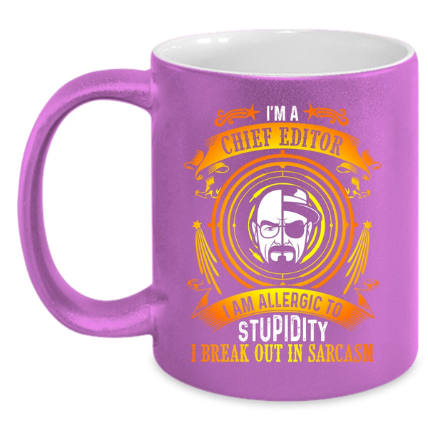 I'm A Chief Editor Coffee Mug, Cool Gift For Editor Coffee Cup