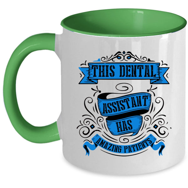 Lovely Coffee Mug, This Dental Assistant Has Amazing Patients Accent Mug
