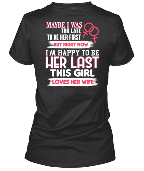 This Girl Loves Her Wife T Shirt, I'm Happy T Shirt