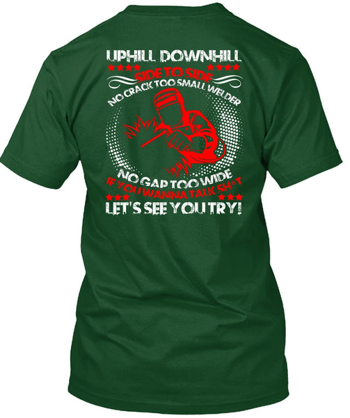 No Crack Too Small Welder T Shirt, Let's See You Try T Shirt