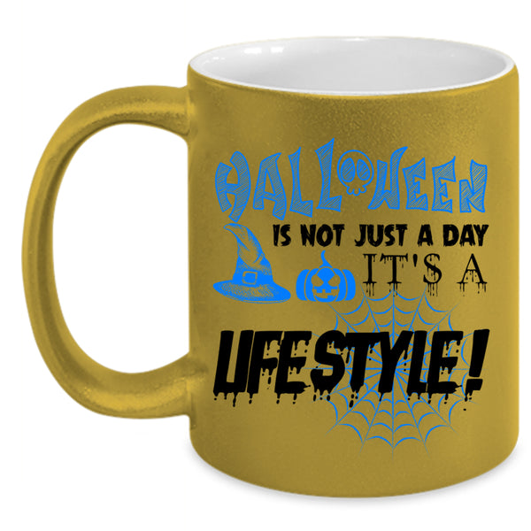 It's A Lifestyle Coffee Mug, Halloween Is Not Just A day Accent Mug