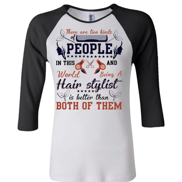 Being A Hair Stylist T Shirt, I Love Hair Stylist T Shirt, Awesome T-Shirts