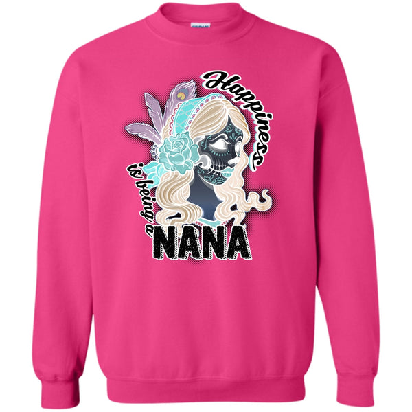 Gift For Nana T Shirt, Happiness Is Being A Nana Sweatshirt