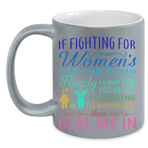 Cute Mom Coffee Mug, If Fighting For Women's Healthcare Accent Mug