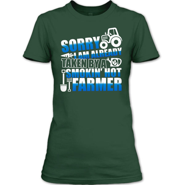 Sorry I'm Already Taken T Shirt, Smokin' Hot Farmer T Shirt