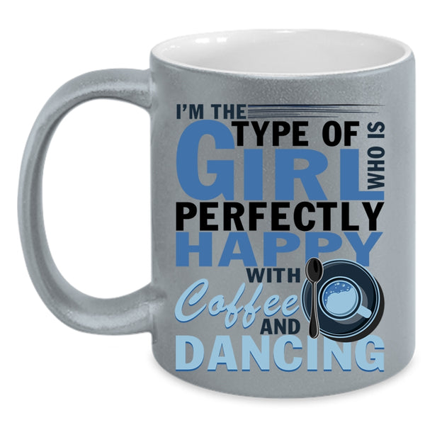 Happy With Coffee And Dancing Coffee Mug, Pretty Girls Accent Mug