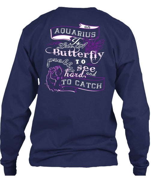 Aquarius Is Like Of Butterfly T Shirt, Harel To Catch T Shirt