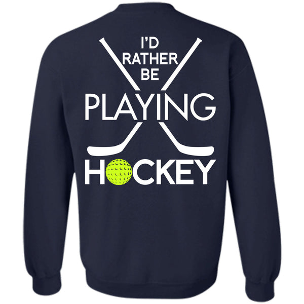 Being A Hockey T Shirt, I Love Hockey Sweatshirt