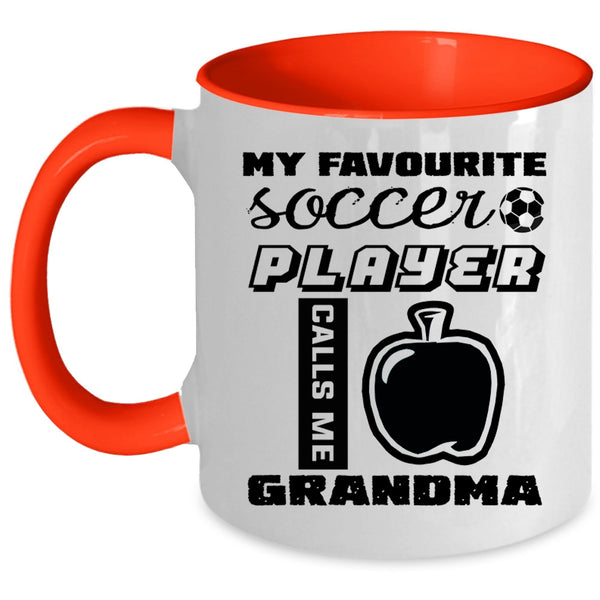 Cute Grandma Coffee Mug, My Favorite Soccer Player Calls Me Grandma Accent Mug