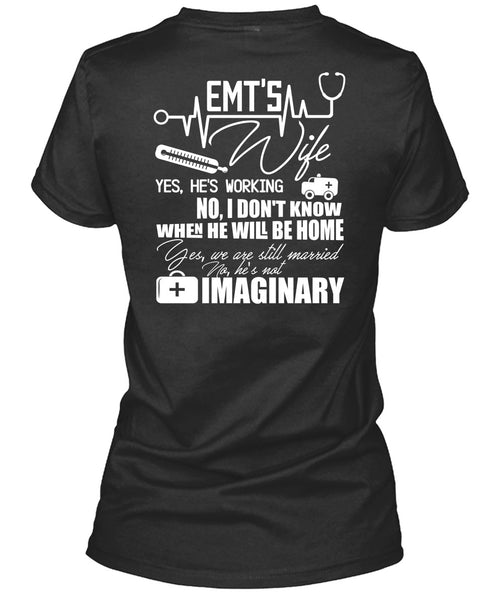EMT's Wife T Shirt, We Are Still Married T Shirt
