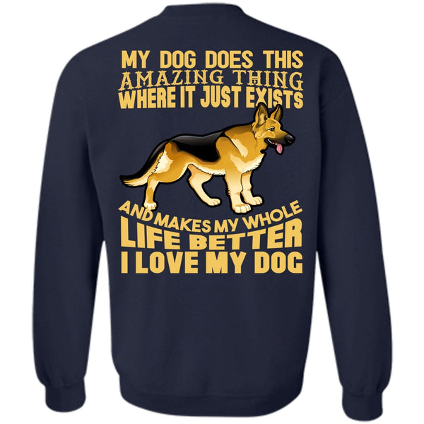 My Dog Does This Amazing T Shirt, My Favorite Sweatshirt
