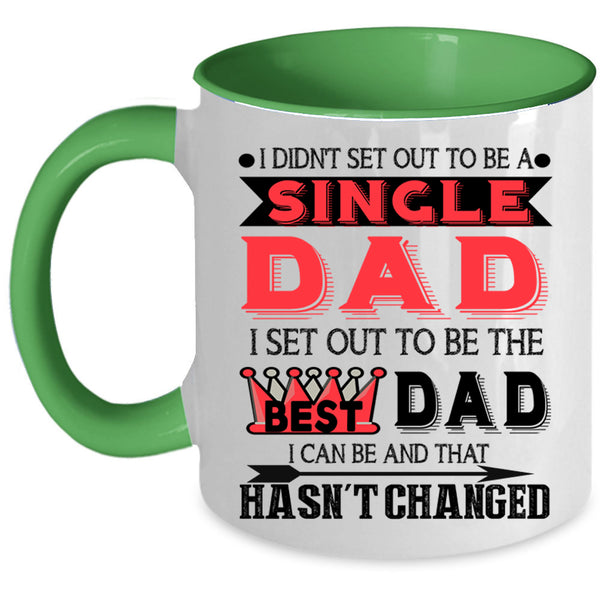 To Be The Best Dad Coffee Mug, To Be A Single Dad Accent Mug