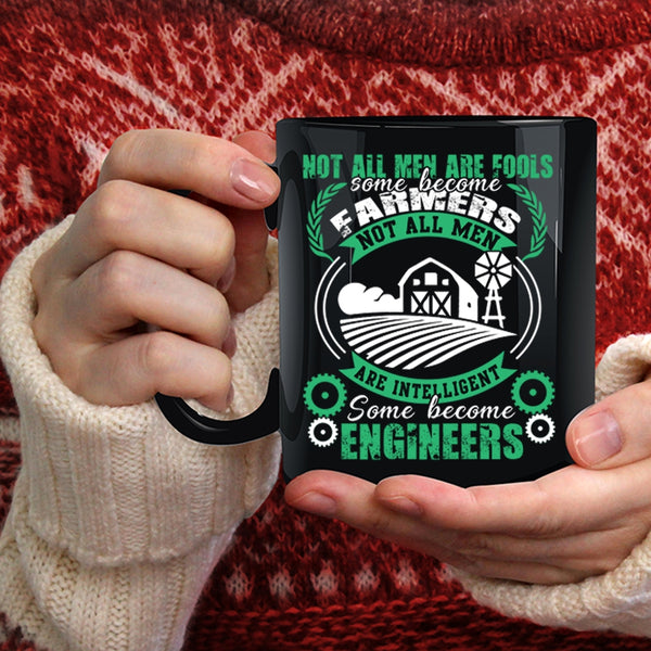 Some Men Become Farmers Coffee Mug, Some Become Engineers Coffee Cup