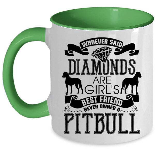 Never Owned A Pitbull Coffee Mug, Diamonds Are Girl's Best Friend Accent Mug