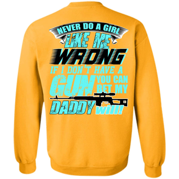 I Love Gunning T Shirt, You Can Bet My Daddy Will Sweatshirt