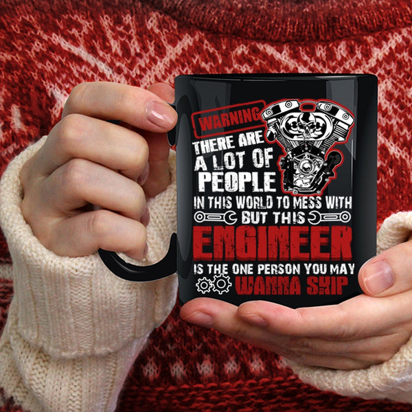 Never Mess with This Engineer Coffee Mug, Cool Engineers Coffee Cup