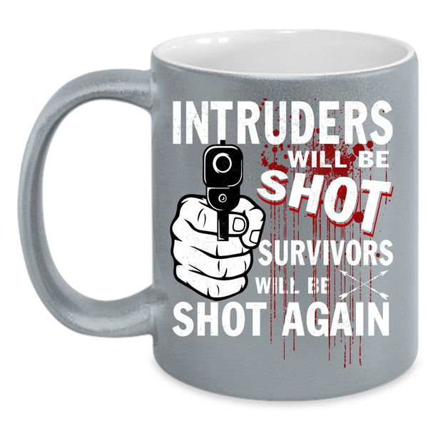 Intruders Coffee Mug, Funny Saying Coffee Cup