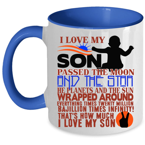 Cool Gift For Mom Coffee Mug, I Love My Son Accent Mug