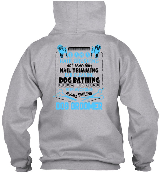 Always Smiling Dog Groomer T Shirt, I Love My Dog T Shirt