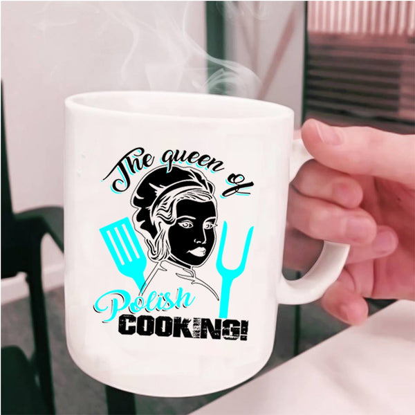 Gift For Mom Coffee Mug, The Queen Of Polish Cooking Cup
