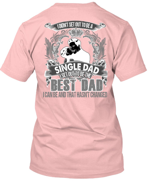 I Set Out To Be The Best Dad T Shirt, I Love Dad T Shirt