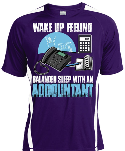 Wake Up Feeling T Shirt, Balanced Sleep With An Accountant T Shirt, Cool Shirt